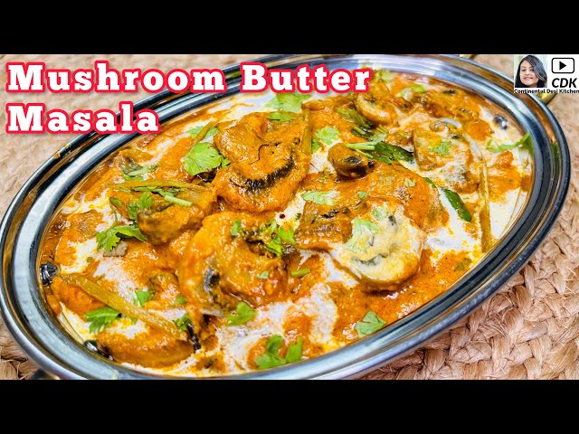 Mashroom Butter Masala